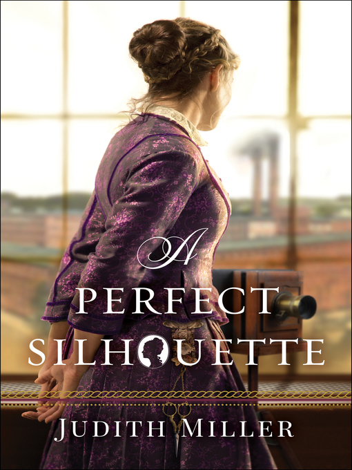Title details for A Perfect Silhouette by Judith Miller - Available